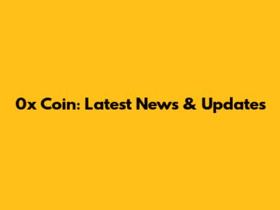 0x Coin: Latest News & Updates