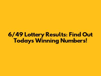 6/49 Lottery Results: Find Out Today's Winning Numbers!