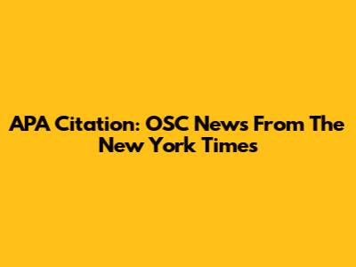 APA Citation: OSC News From The New York Times