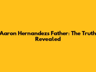 Aaron Hernandez's Father: The Truth Revealed