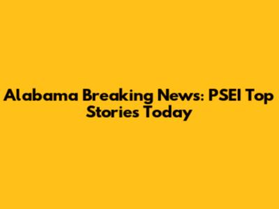 Alabama Breaking News: PSEI Top Stories Today