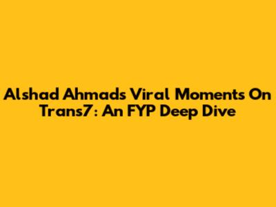 Alshad Ahmad's Viral Moments On Trans7: An FYP Deep Dive