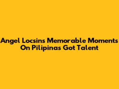 Angel Locsin's Memorable Moments On Pilipinas Got Talent