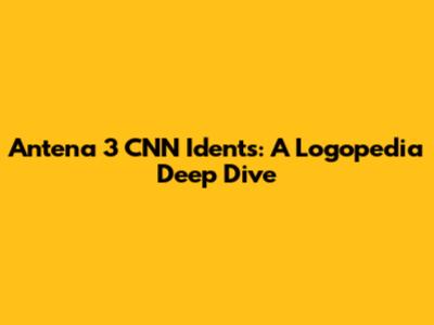 Antena 3 CNN Idents: A Logopedia Deep Dive