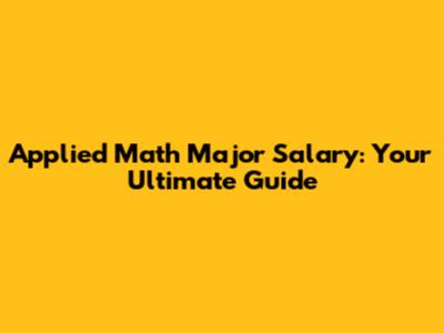 Applied Math Major Salary: Your Ultimate Guide