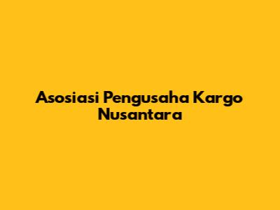 Asosiasi Pengusaha Kargo Nusantara