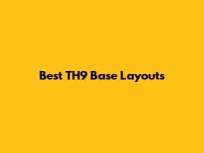 Best TH9 Base Layouts