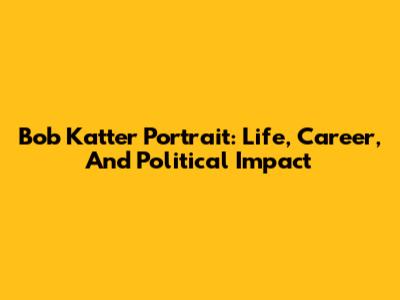 Bob Katter Portrait: Life, Career, And Political Impact