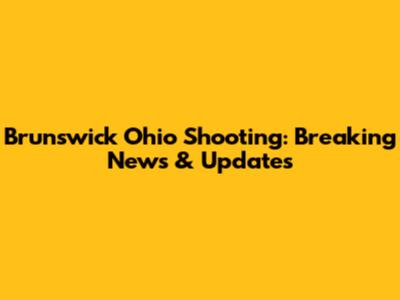 Brunswick Ohio Shooting: Breaking News & Updates