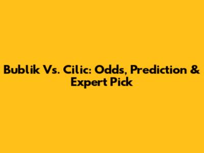 Bublik Vs. Cilic: Odds, Prediction & Expert Pick