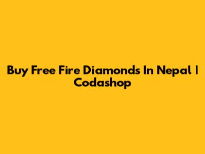 Buy Free Fire Diamonds In Nepal | Codashop