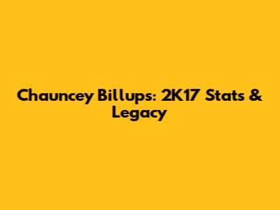 Chauncey Billups: 2K17 Stats & Legacy