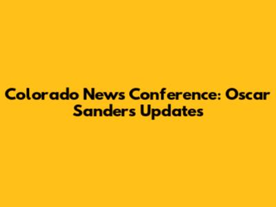 Colorado News Conference: Oscar Sanders Updates