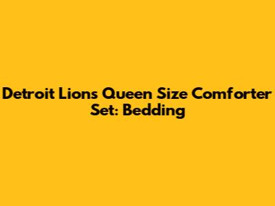 Detroit Lions Queen Size Comforter Set: Bedding