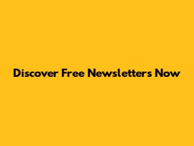 Discover Free Newsletters Now