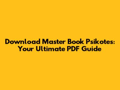 Download Master Book Psikotes: Your Ultimate PDF Guide
