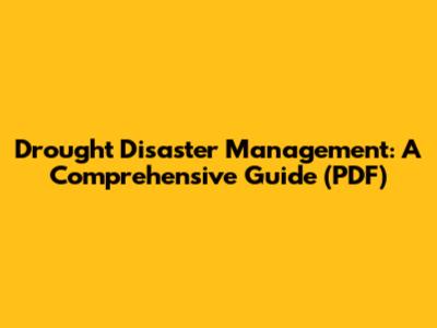 Drought Disaster Management: A Comprehensive Guide (PDF)