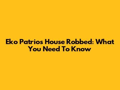 Eko Patrio's House Robbed: What You Need To Know