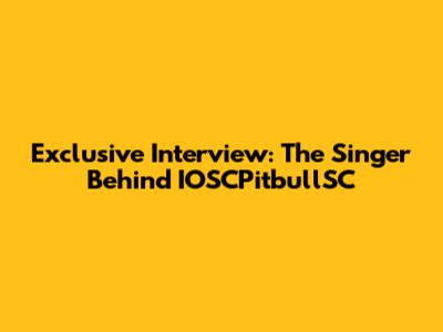 Exclusive Interview: The Singer Behind IOSCPitbullSC