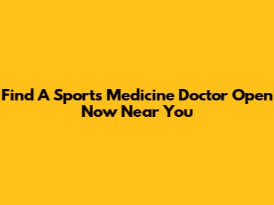 Find A Sports Medicine Doctor Open Now Near You