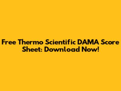 Free Thermo Scientific DAMA Score Sheet: Download Now!