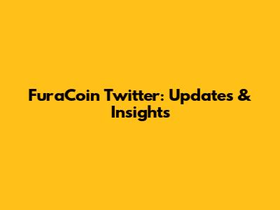 FuraCoin Twitter: Updates & Insights