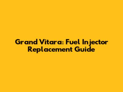 Grand Vitara: Fuel Injector Replacement Guide