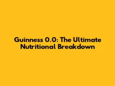 Guinness 0.0: The Ultimate Nutritional Breakdown