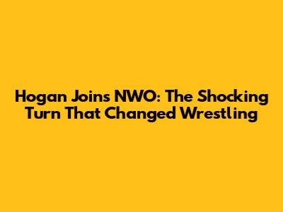 Hogan Joins NWO: The Shocking Turn That Changed Wrestling