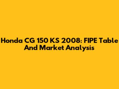 Honda CG 150 KS 2008: FIPE Table And Market Analysis