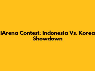 IArena Contest: Indonesia Vs. Korea Showdown