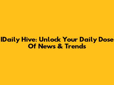 IDaily Hive: Unlock Your Daily Dose Of News & Trends