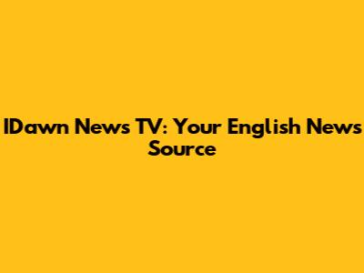 IDawn News TV: Your English News Source