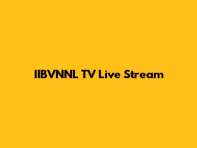 IIBVNNL TV Live Stream
