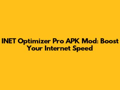 INET Optimizer Pro APK Mod: Boost Your Internet Speed