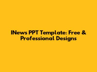 INews PPT Template: Free & Professional Designs
