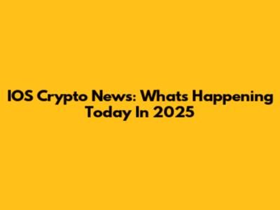 IOS Crypto News: What's Happening Today In 2025