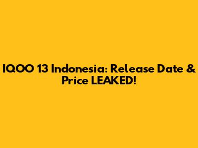 IQOO 13 Indonesia: Release Date & Price LEAKED!