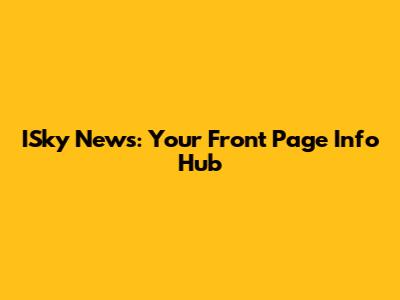 ISky News: Your Front Page Info Hub