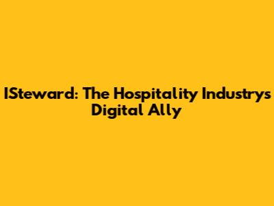 ISteward: The Hospitality Industry's Digital Ally