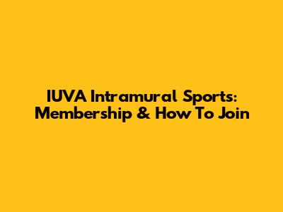 IUVA Intramural Sports: Membership & How To Join
