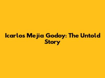 Icarlos Mejia Godoy: The Untold Story