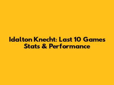 Idalton Knecht: Last 10 Games Stats & Performance