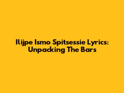Ilijpe Ismo Spitsessie Lyrics: Unpacking The Bars