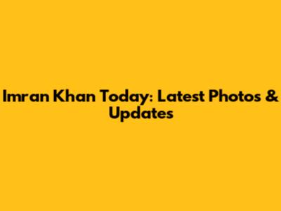 Imran Khan Today: Latest Photos & Updates