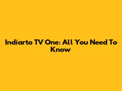 Indiarto TV One: All You Need To Know
