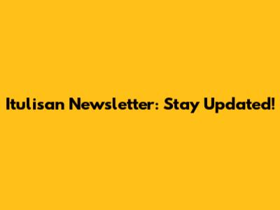 Itulisan Newsletter: Stay Updated!