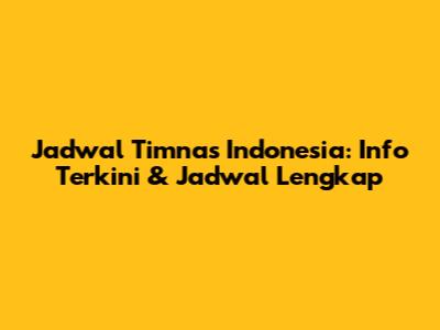 Jadwal Timnas Indonesia: Info Terkini & Jadwal Lengkap
