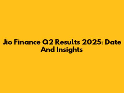Jio Finance Q2 Results 2025: Date And Insights