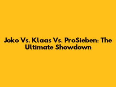Joko Vs. Klaas Vs. ProSieben: The Ultimate Showdown
